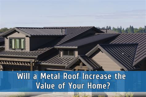 does a metal roof increase the value of your house|roof replacement return on investment.